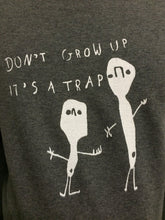 Pull Sérigraphié Don't Grow Up It's A Trap-Pull-Tale Me
